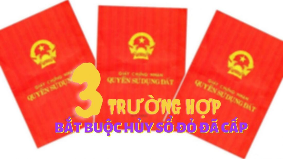 3 trường hợp bắt buộc hủy sổ đỏ đã cấp
